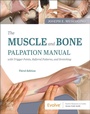 Cover: The Muscle and Bone Palpation Manual with Trigger Points, Referral Patterns and Stretching - Mosby