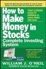 Cover: The How to Make Money in Stocks Complete Investing System: Your Ultimate Guide to Winning in Good Times and Bad - McGraw-Hill Professional
