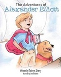 Cover: The Adventures of Alexander Elliott - Old Scout Press, LLC