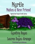 Cover: Myrtle Makes a New Friend - Weaverback Press