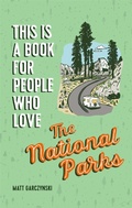 Cover: This Is a Book for People Who Love the National Parks - Running Press Adult
