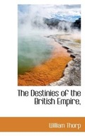 Cover: The Destinies of the British Empire, - BiblioLife