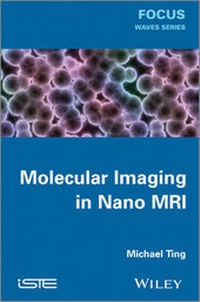 Abbildung von: Molecular Imaging in Nano MRI - Wiley-ISTE