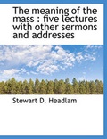 Cover: The Meaning of the Mass - BiblioLife