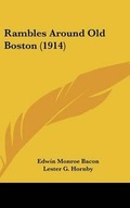 Cover: Rambles Around Old Boston (1914) - Kessinger Publishing