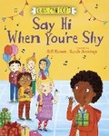 Cover: Kids Can Cope: Say Hi When You're Shy - Franklin Watts Ltd