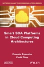 Cover: Smart SOA Platforms in Cloud Computing Architectures - Wiley-ISTE