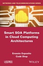 Cover: Smart SOA Platforms in Cloud Computing Architectures - Wiley-ISTE