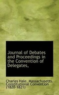 Cover: Journal of Debates and Proceedings in the Convention of Delegates, - BiblioLife