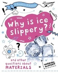 Cover: A Question of Science: Why is ice slippery? And other questions about materials - Wayland