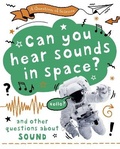 Cover: A Question of Science: Can you hear sounds in space? And other questions about sound - Wayland