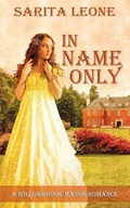 Cover: In Name Only - Wild Rose Press
