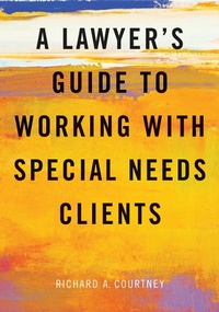 Abbildung von: A Lawyer's Guide to Working with Special Needs Clients - American Bar Association