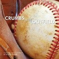 Cover: Crumbs in the Outfield - Waldorf Publishing