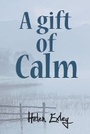 Cover: A Gift of Calm - Helen Exley Giftbooks