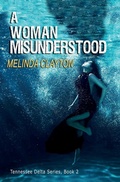 Cover: A Woman Misunderstood - Thomas-Jacob Publishing, LLC