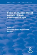 Cover: Social and Labour Market Aspects of North American Linkages - Routledge