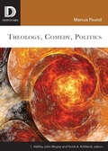 Cover: Theology, Comedy, Politics - Fortress Press