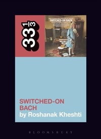 Abbildung von: Wendy Carlos's Switched-On Bach - Bloomsbury Academic USA