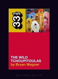 Abbildung von: The Wild Tchoupitoulas' The Wild Tchoupitoulas - Bloomsbury Academic USA
