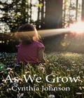 Cover: As We Grow - Trilogy Christian Publishing
