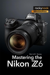 Abbildung von: Mastering the Nikon Z6 - Rocky Nook