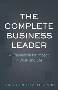 Abbildung von: The Complete Business Leader - Indelible Partners, LLC