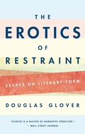 Cover: The Erotics of Restraint - Biblioasis
