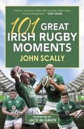 Cover: 101 Great Irish Rugby Moments - Black & White Publishing