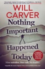 Cover: Nothing Important Happened Today - ORENDA BOOKS