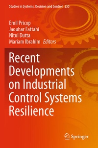 Enlarge image Cover: Recent Developments on Industrial Control Systems Resilience - Springer