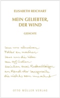 Cover: Mein Geliebter, der Wind - Otto M&uuml;ller Verlag GmbH