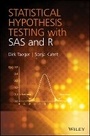 Cover: Statistical Hypothesis Testing with SAS and R - Wiley