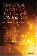 Cover: Statistical Hypothesis Testing with SAS and R - Wiley