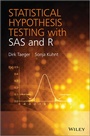 Cover: Statistical Hypothesis Testing with SAS and R - Wiley