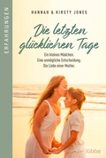 Cover: Die letzten gl&uuml;cklichen Tage - Bastei L&uuml;bbe
