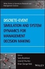 Cover: Discrete-Event Simulation and System Dynamics for Management Decision Making - Wiley