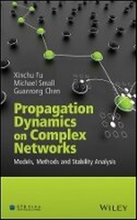 Enlarge image Cover: Propagation Dynamics on Complex Networks - Models, Methods and Stability Analysis - Wiley
