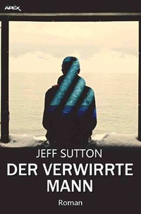 Enlarge image Cover: DER VERWIRRTE MANN - epubli