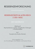 Cover: Residenzst&auml;dte im Alten Reich (1300-1800). Ein Handbuch - Jan Thorbecke Verlag