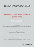Cover: Residenzst&auml;dte im Alten Reich (1300-1800). Ein Handbuch - Jan Thorbecke Verlag
