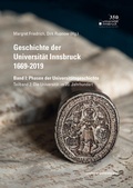 Cover: Geschichte der Universit&auml;t Innsbruck 1669-2019 Band I: Phasen der Universit&auml;tsgeschichte - innsbruck university press