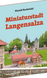 Abbildung von: Miniaturstadt Langensalza - Verlag Rockstuhl