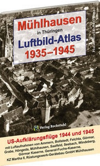 Abbildung von: Mühlhausen in Thüringen Luftbild-Atlas 1935-1945 - Verlag Rockstuhl