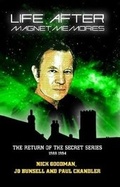 Cover: Life After Magnet Memories - The Return of the Secret Series: 1988-1994 - Lulu.com