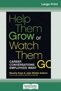Cover: Help Them Grow or Watch Them Go (16pt Large Print Edition) - READHOWYOUWANT