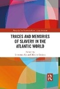 Cover: Traces and Memories of Slavery in the Atlantic World - Taylor & Francis