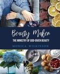 Cover: Beauty Maker - Monica Wilkinson
