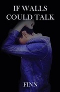 Cover: If Walls Could Talk - Finnegan Tomlin