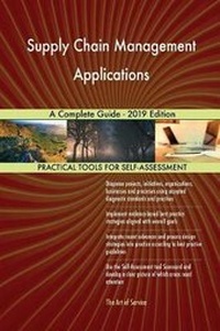 Abbildung von: Supply Chain Management Applications A Complete Guide - 2019 Edition - 5STARCooks